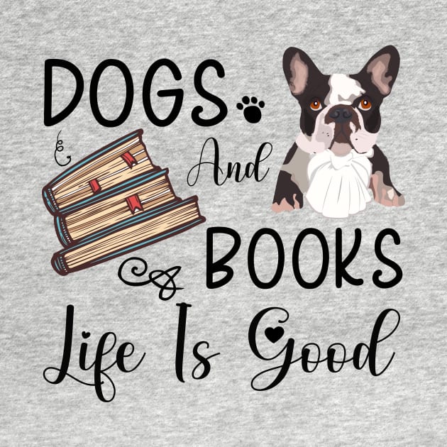 Dogs And Books Life Is Good, Funny Dogs and Books ,dogs lovers by elhlaouistore